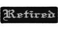 Retired Patch In Old English