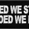 United We Stand Divided We Fall Patch - Legendary USA